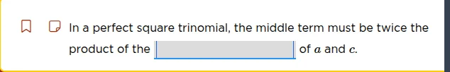 in a perfect square trinomial, the middle term must be twice the produc…