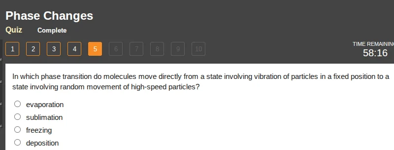 phase changes quiz complete 1 2 3 4 5 6 7 8 9 10 time remaining 58:16 i…