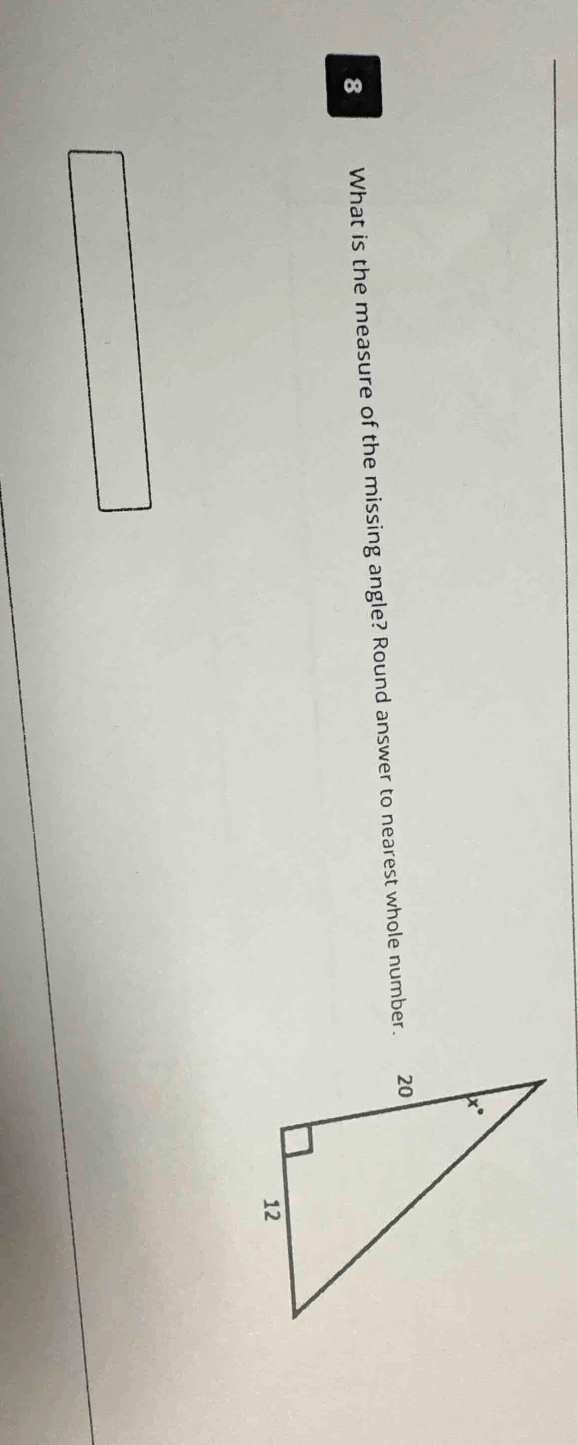 8 what is the measure of the missing angle? round answer to nearest who…