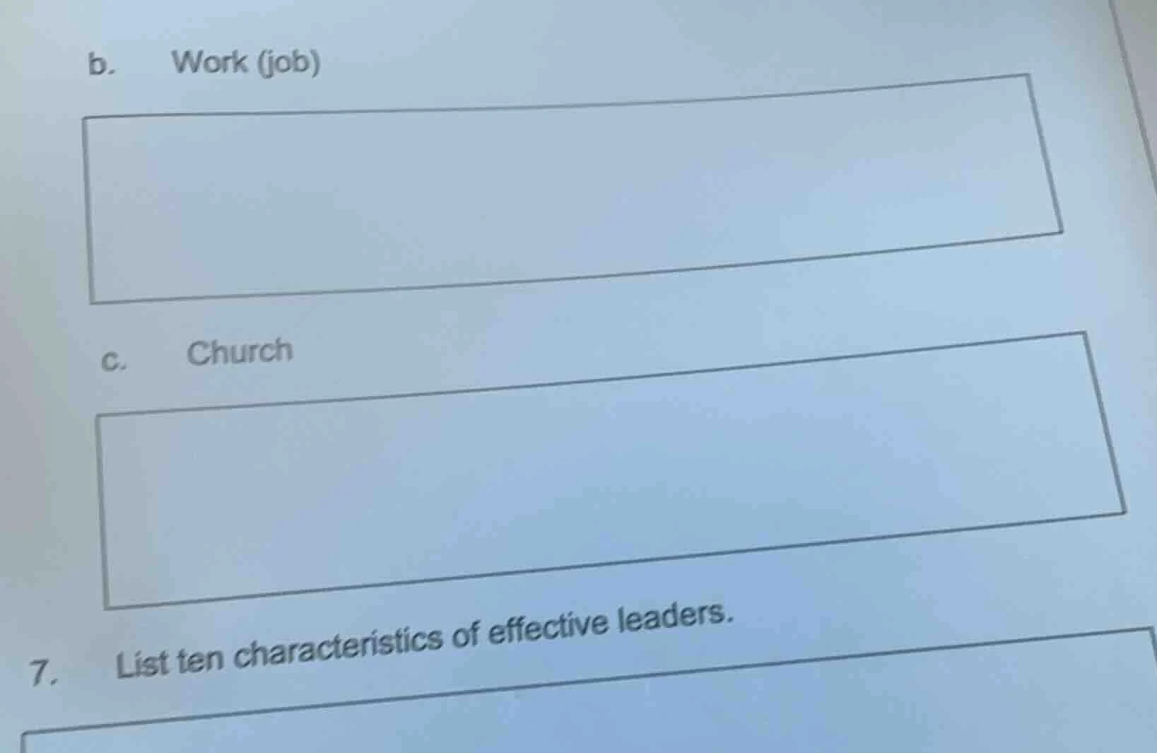 b. work (job) c. church 7. list ten characteristics of effective leader…