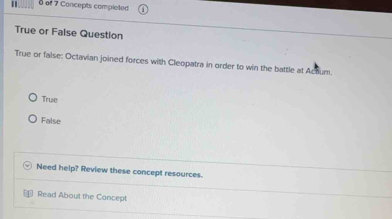0 of 7 concepts completedtrue or false questiontrue or false: octavian …