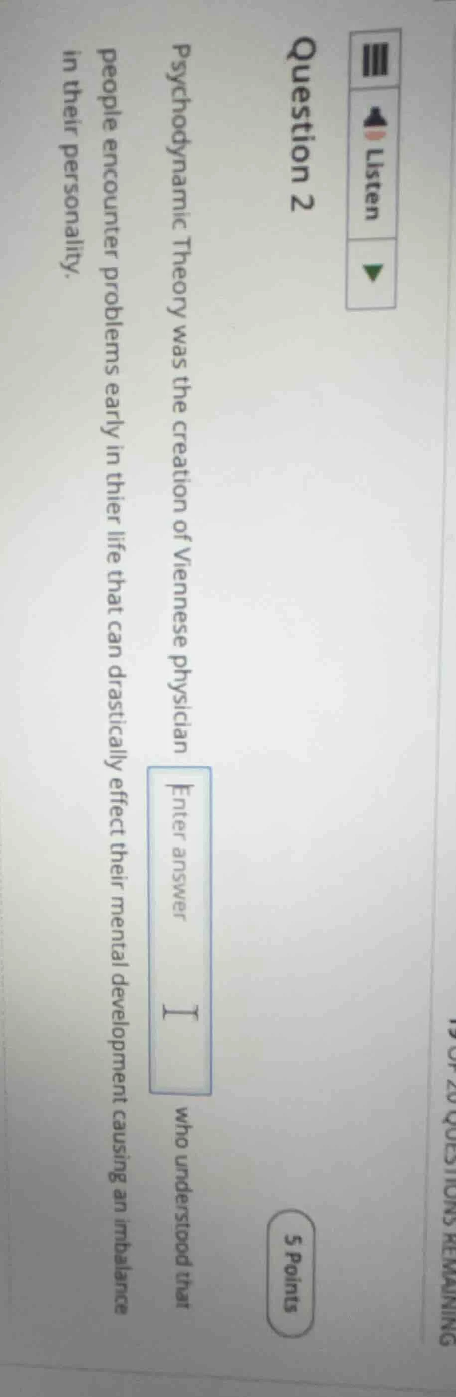 question 2 5 points psychodynamic theory was the creation of viennese p…