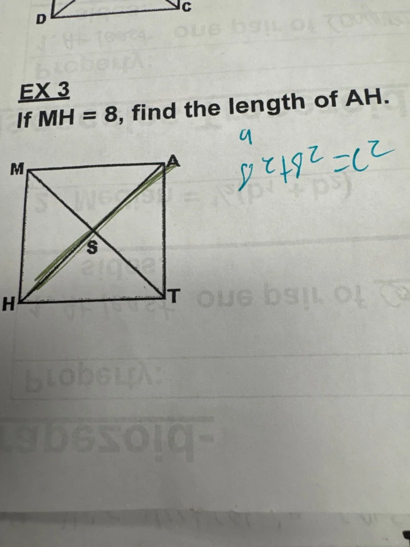 ex 3 if mh = 8, find the length of ah. $8^{2}+8^{2}=c^{2}$