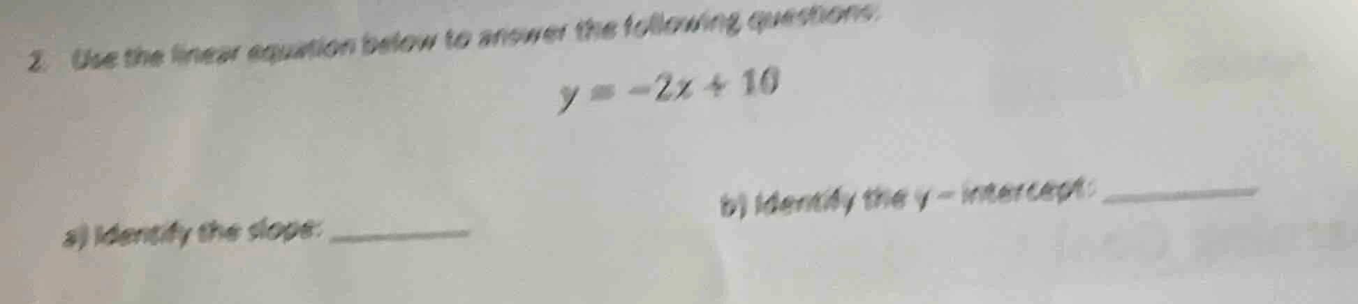 2. use the linear equation below to answer the following questions:$y =…