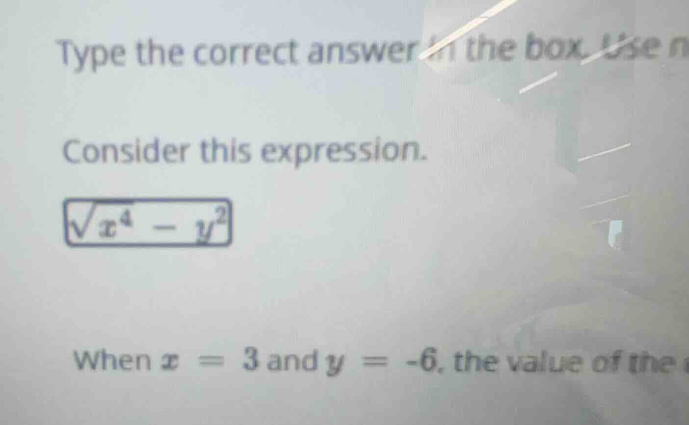 type the correct answer in the box. use nconsider this expression.$sqrt…