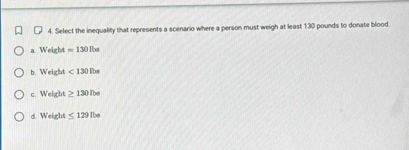4. select the inequality that represents a scenario where a person must…