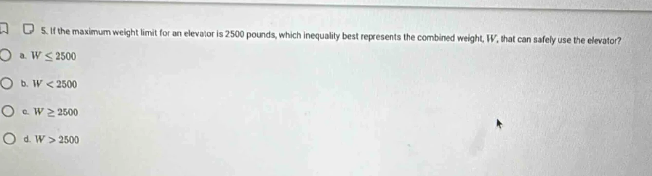 5. if the maximum weight limit for an elevator is 2500 pounds, which in…