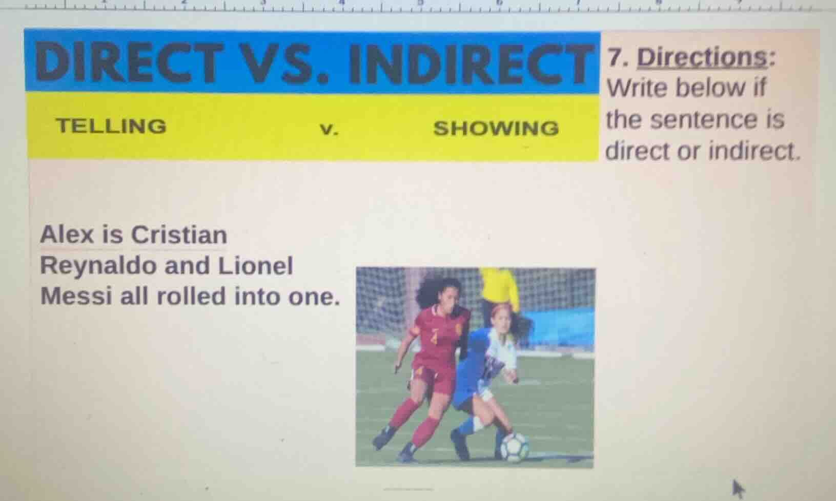 direct vs. indirect telling v. showing 7. directions: write below if th…