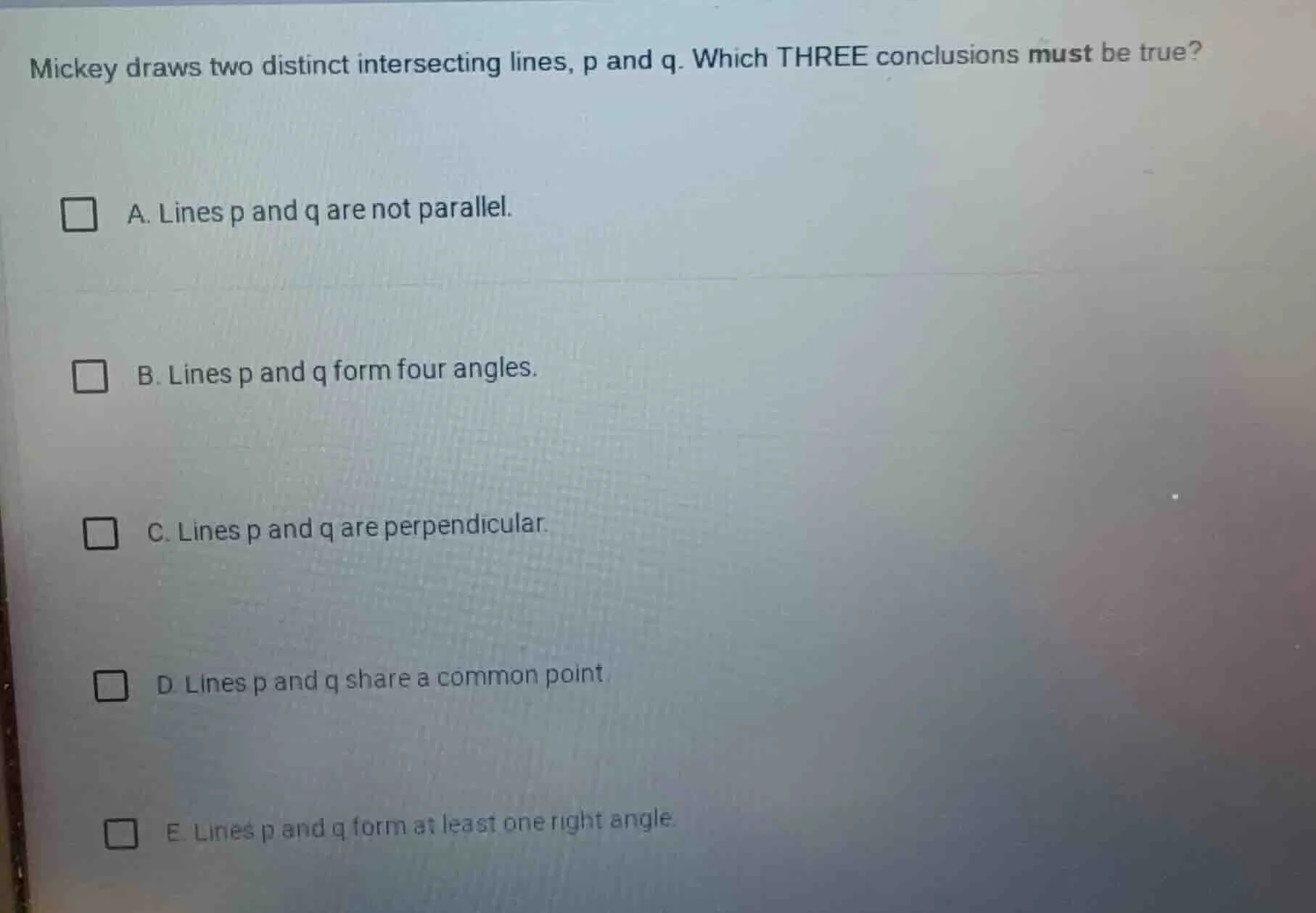 mickey draws two distinct intersecting lines, p and q. which three conc…