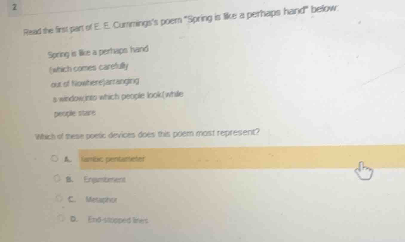 2 read the first part of e. e. cummingss poem \spring is like a perhaps…