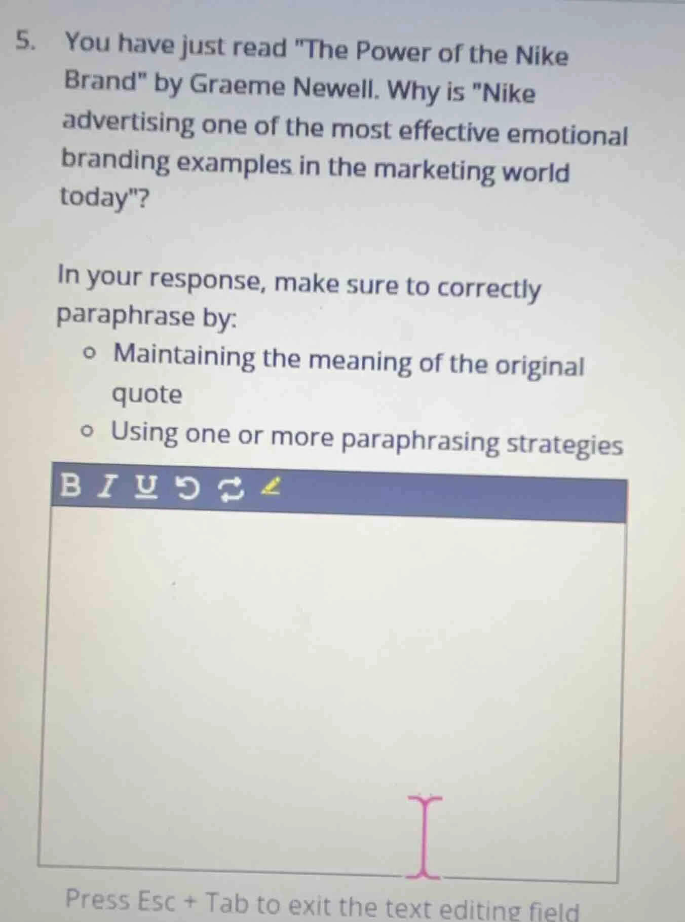 5. you have just read \the power of the nike brand\ by graeme newell. w…