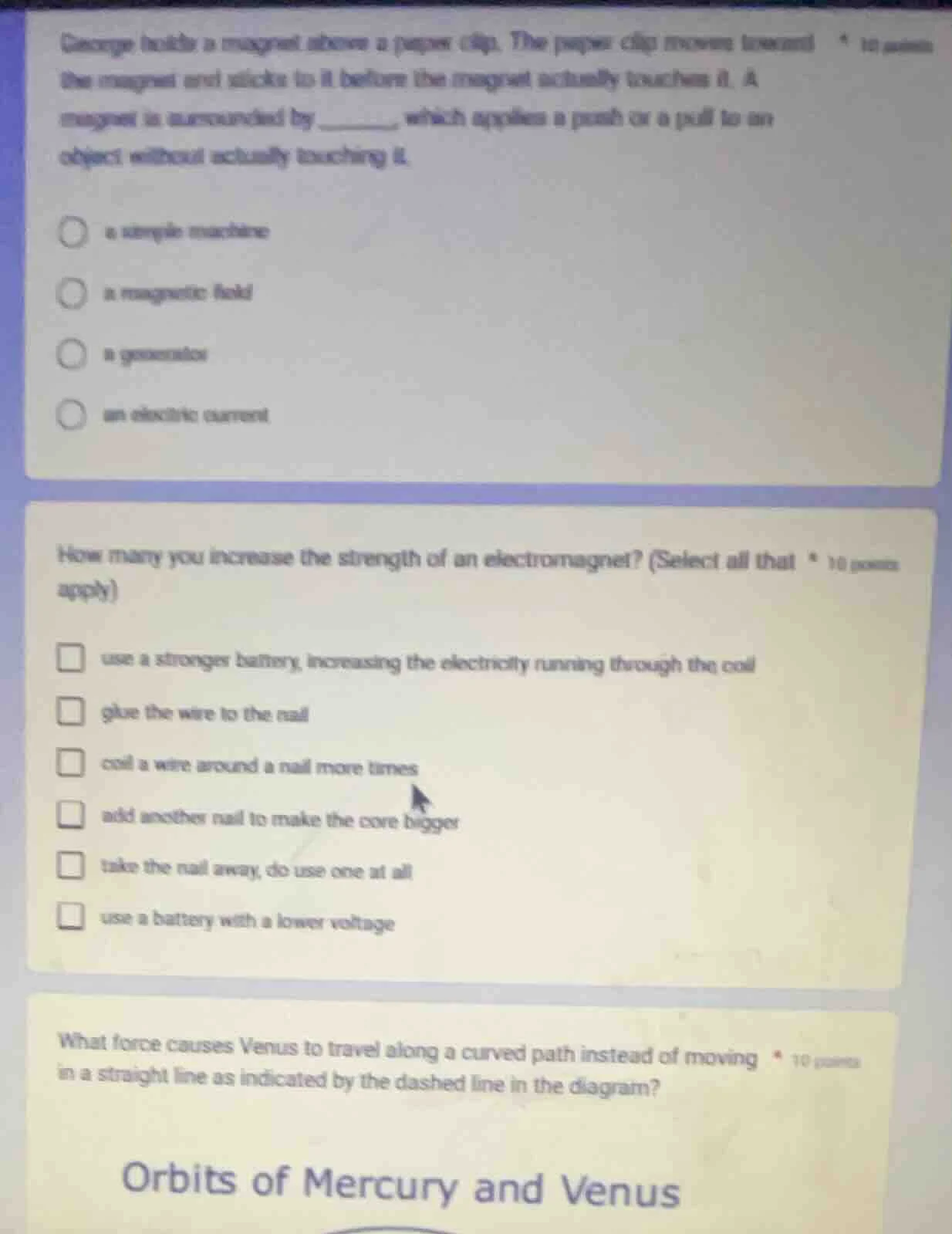 1. george holds a magnet above a paper clip. the paper clip moves towar…