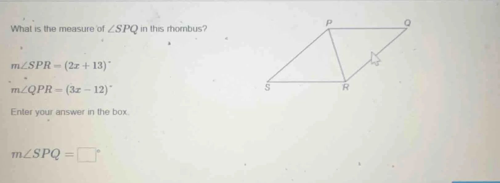 what is the measure of $angle spq$ in this rhombus?$mangle spr=(2x + 13…