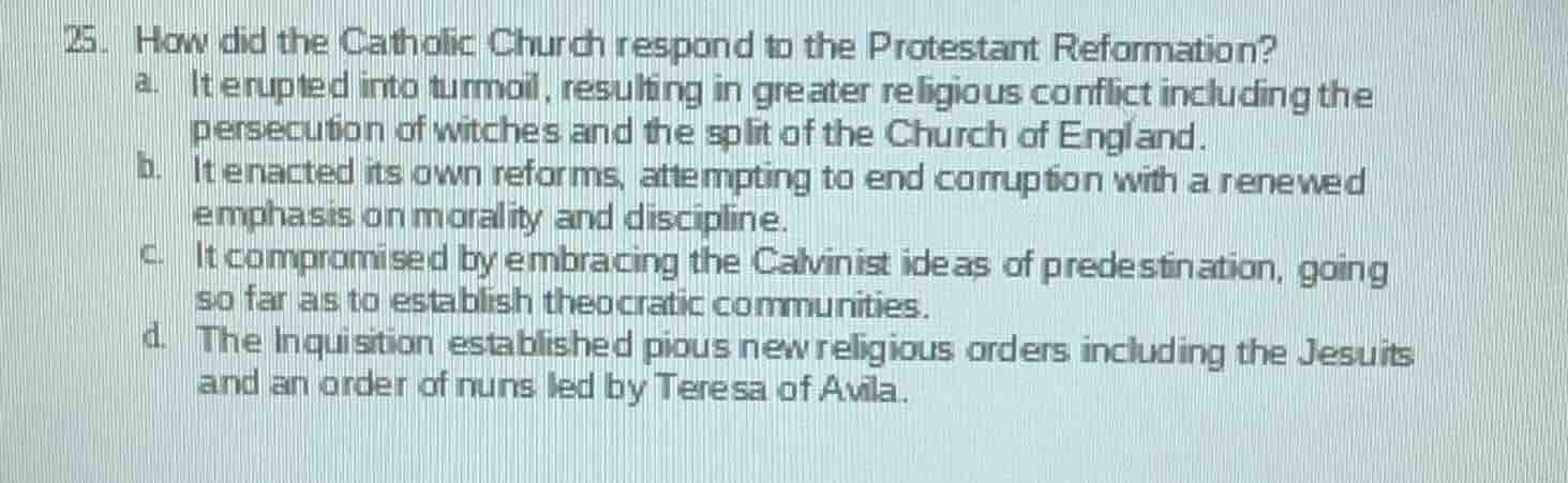 25. how did the catholic church respond to the protestant reformation? …