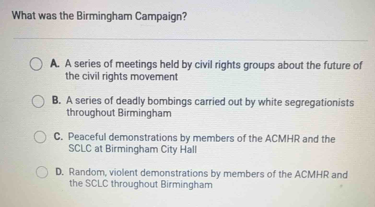what was the birmingham campaign? a. a series of meetings held by civil…