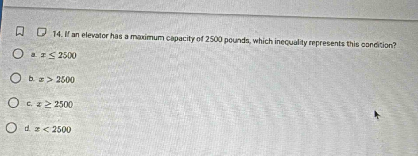 14. if an elevator has a maximum capacity of 2500 pounds, which inequal…