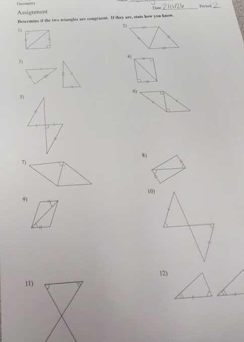 geometry assignment date: 2/11/24 period 2 determine if the two triangl…