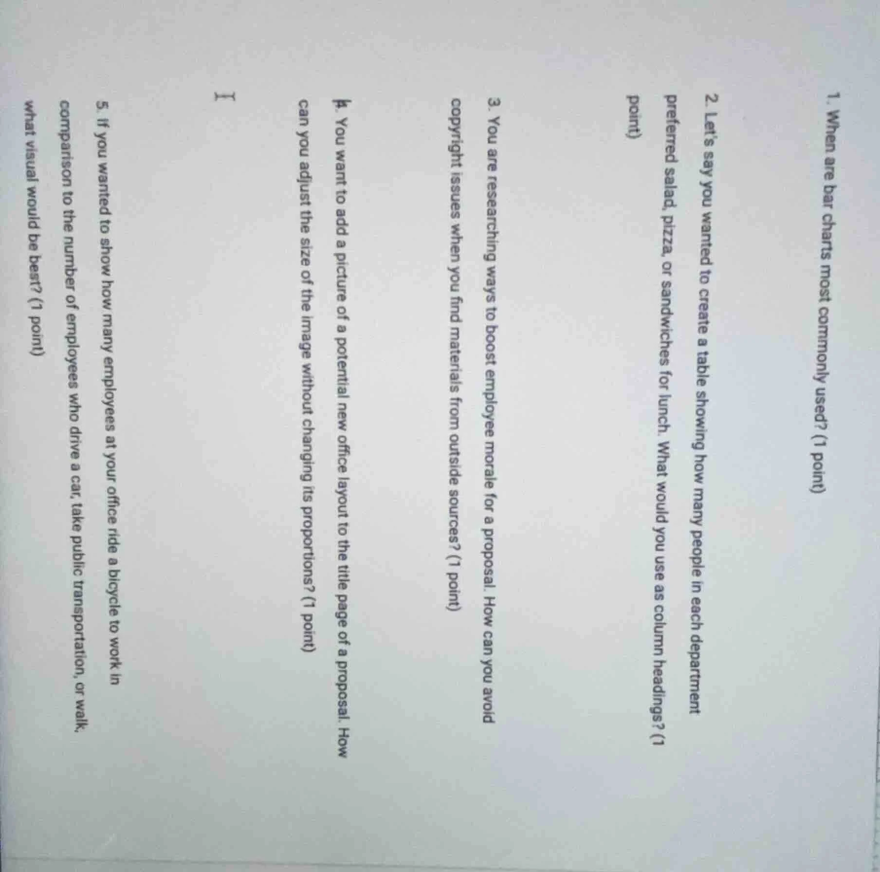 1. when are bar charts most commonly used? (1 point) 2. lets say you wa…