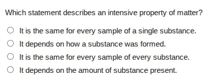 which statement describes an intensive property of matter? it is the sa…