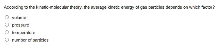 according to the kinetic-molecular theory, the average kinetic energy o…
