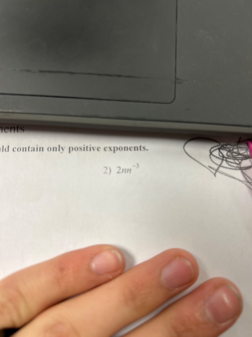 ments d contain only positive exponents. 2) $2nn^{-3}$