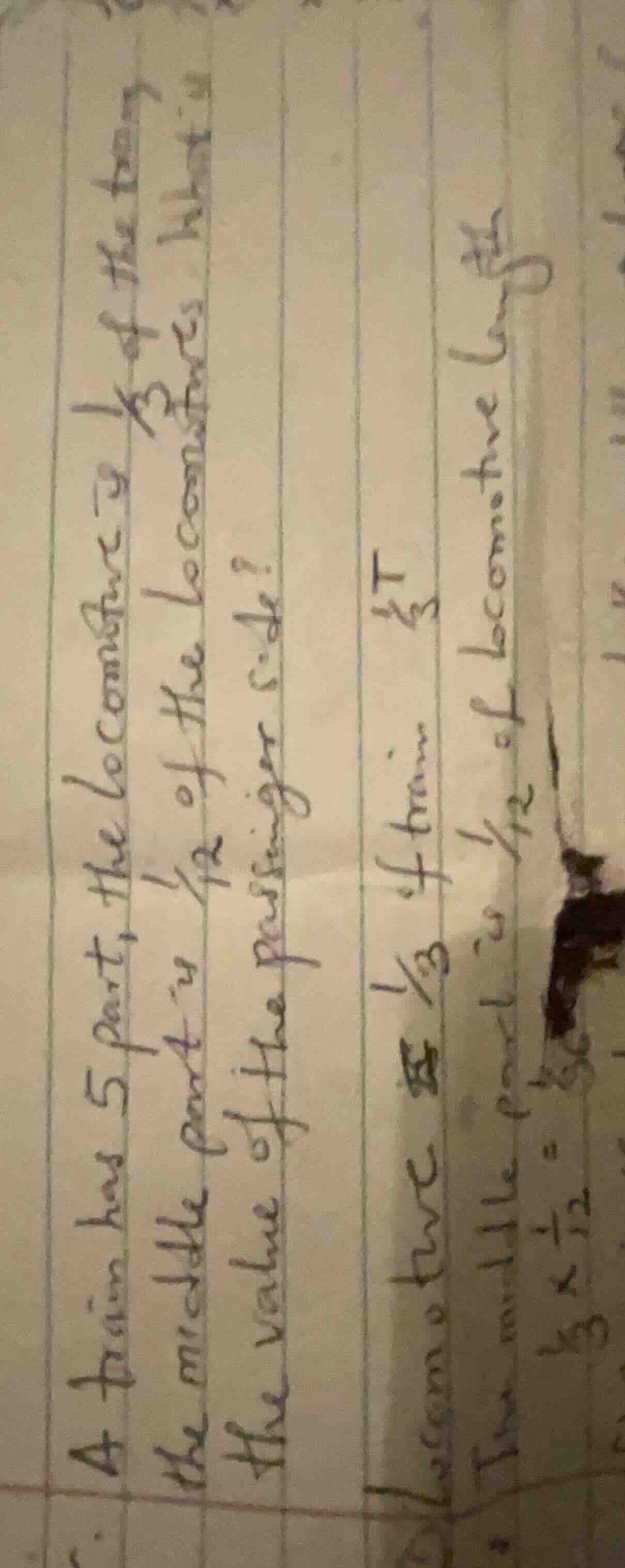 a train has 5 part, the locomotive is $\frac{1}{3}$ of the train, the m…