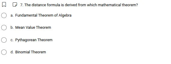 7. the distance formula is derived from which mathematical theorem? a. …