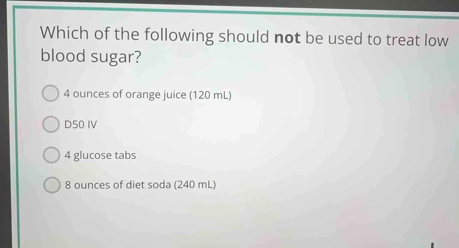 which of the following should not be used to treat low blood sugar? 4 o…