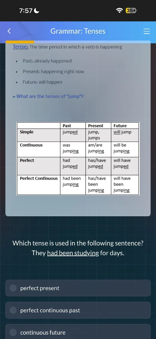 grammar: tensestense: the time period in which a verb is happening- pas…