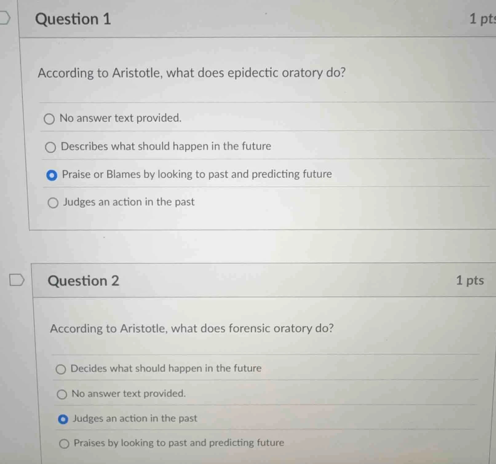 question 1 1 pts according to aristotle, what does epideictic oratory d…