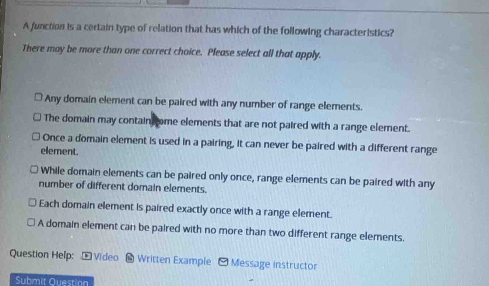 a function is a certain type of relation that has which of the followin…