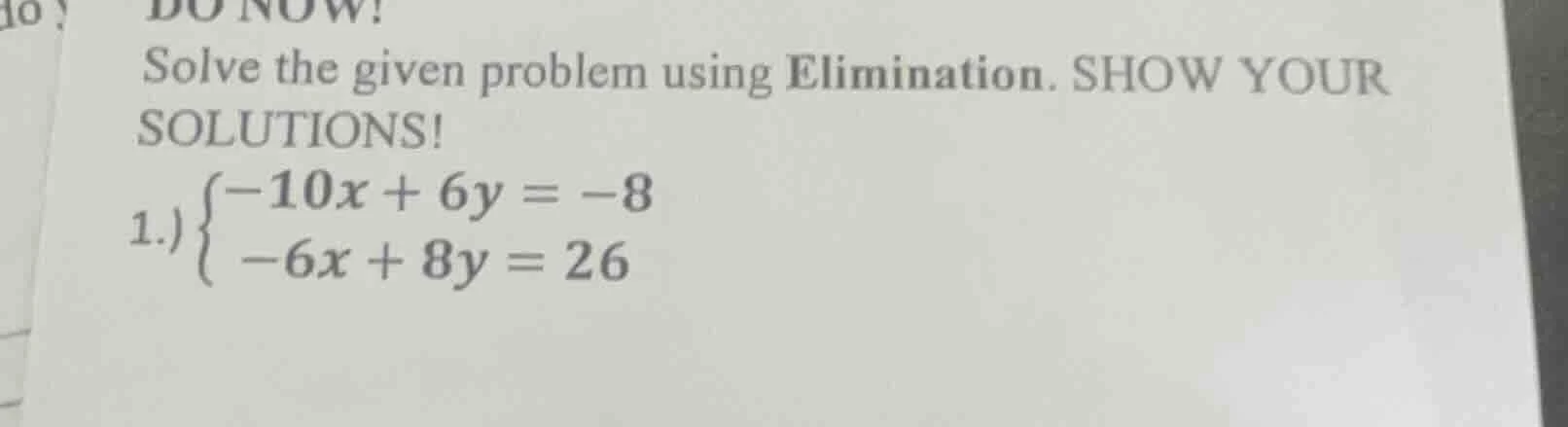 do now! solve the given problem using elimination. show your solutions!…