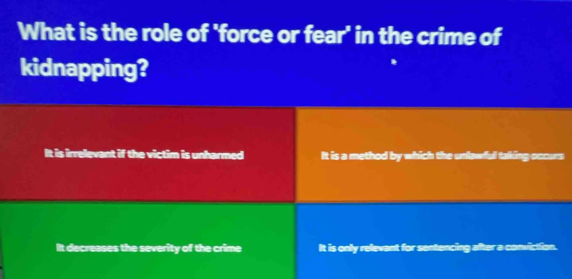 what is the role of force or fear in the crime of kidnapping? it is irr…