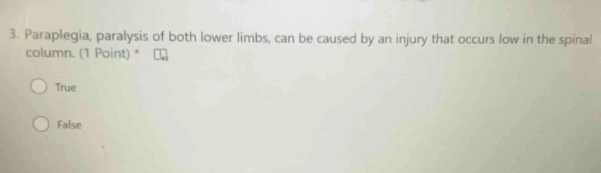 3. paraplegia, paralysis of both lower limbs, can be caused by an injur…
