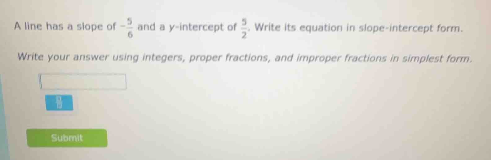 a line has a slope of $-\\frac{5}{6}$ and a y-intercept of $\\frac{5}{2…