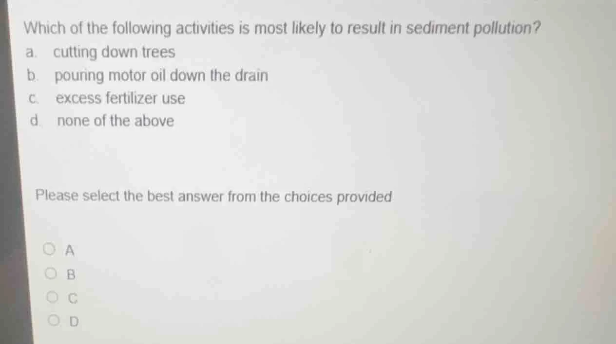 which of the following activities is most likely to result in sediment …