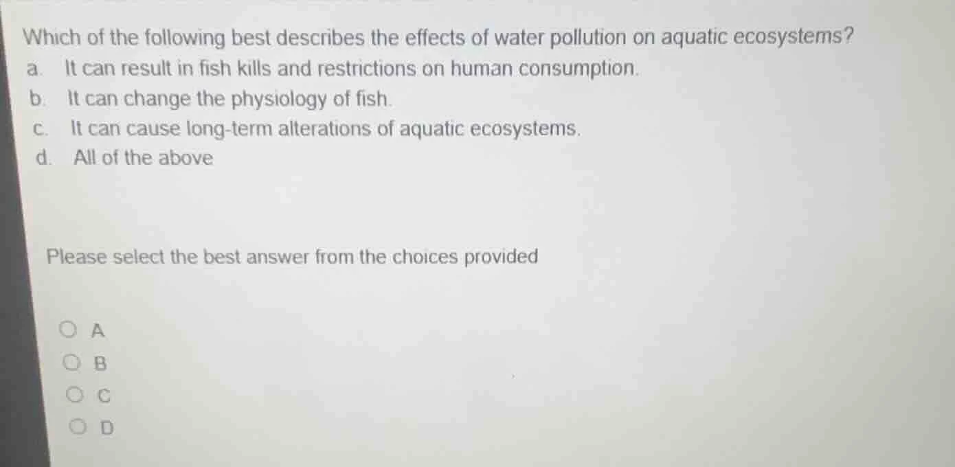 which of the following best describes the effects of water pollution on…