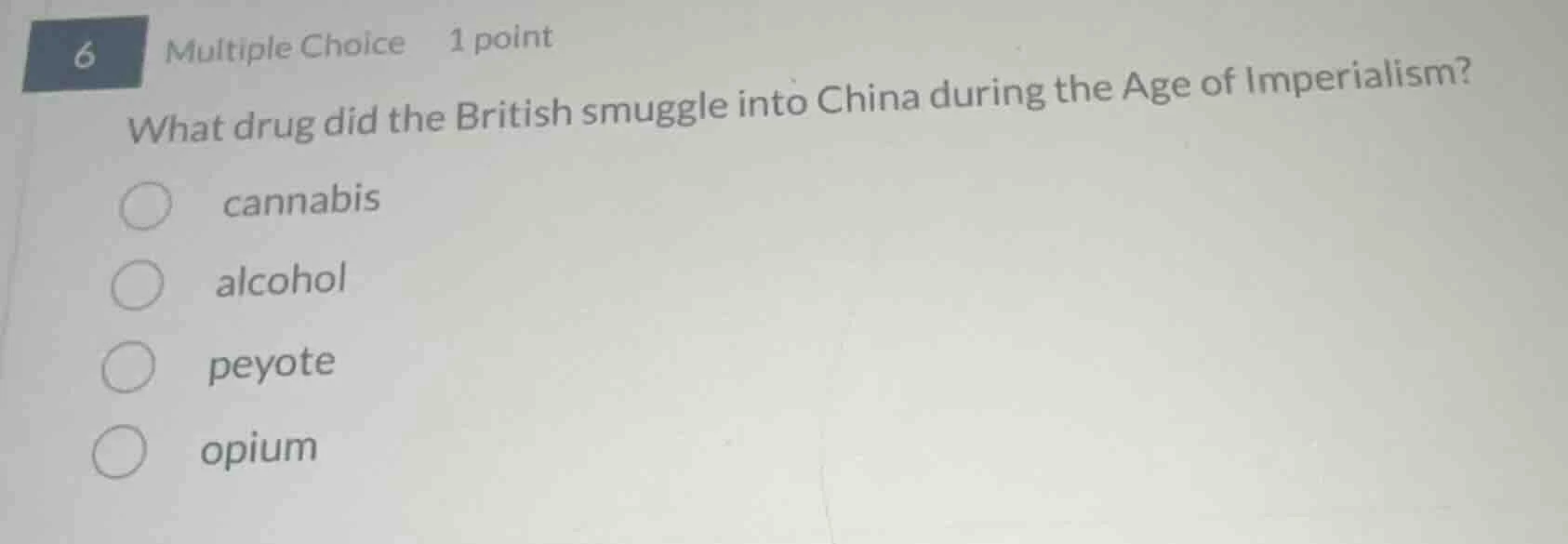 6 multiple choice 1 point what drug did the british smuggle into china …
