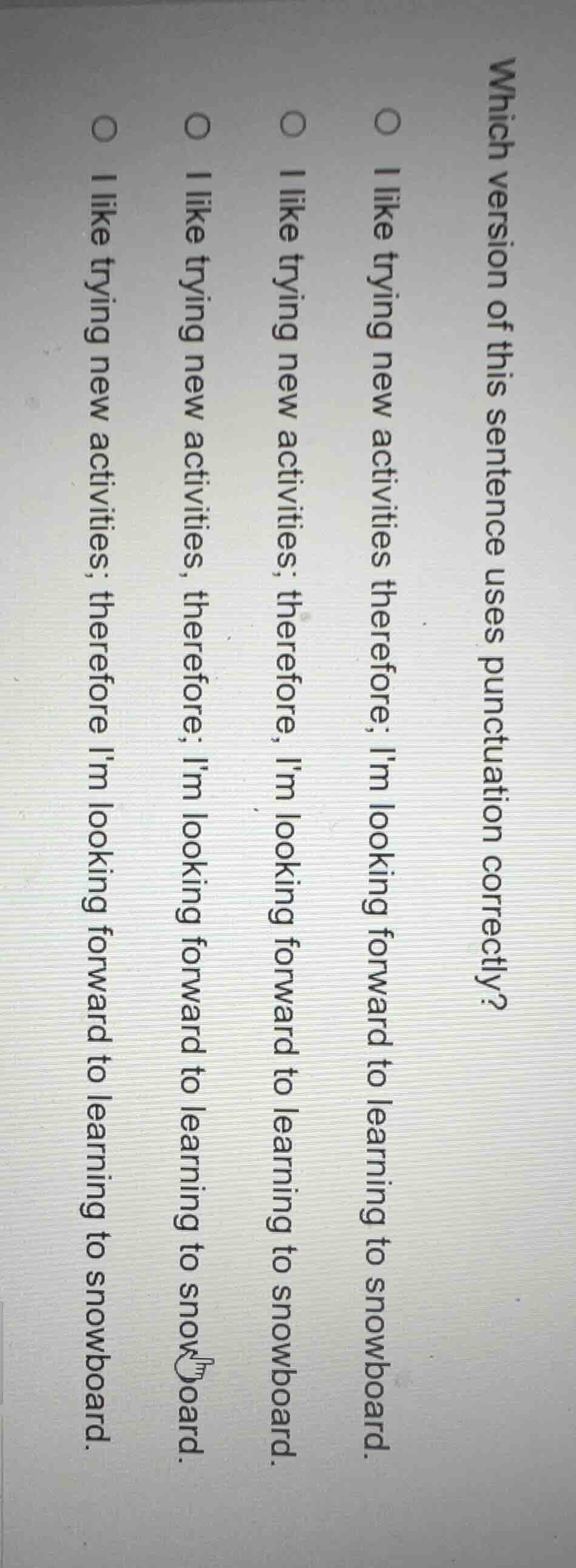 which version of this sentence uses punctuation correctly? ○ i like try…