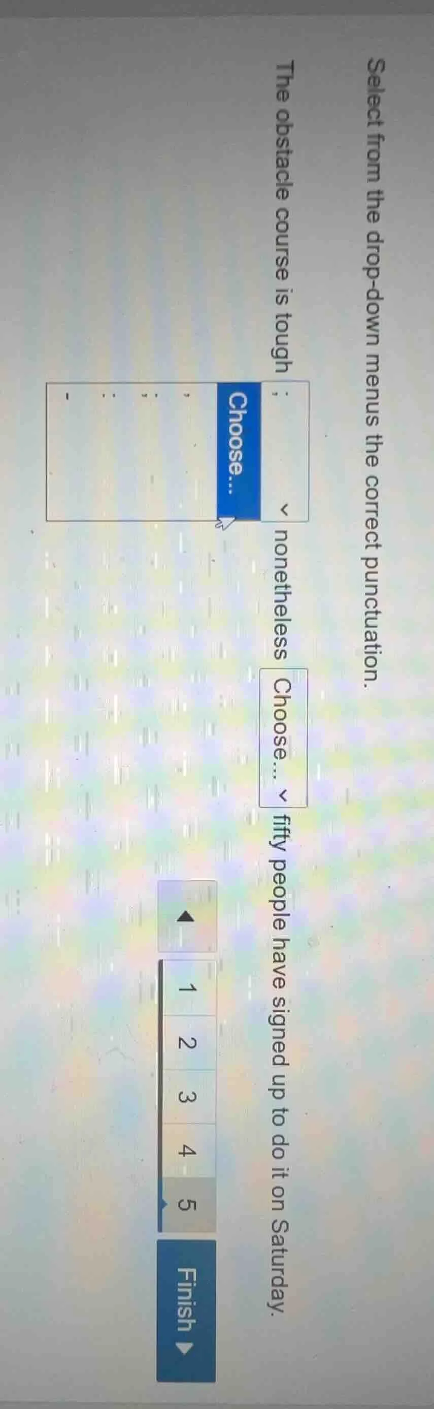 select from the drop-down menus the correct punctuation. the obstacle c…