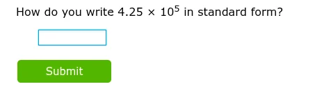 how do you write $4.25 \\times 10^5$ in standard form?