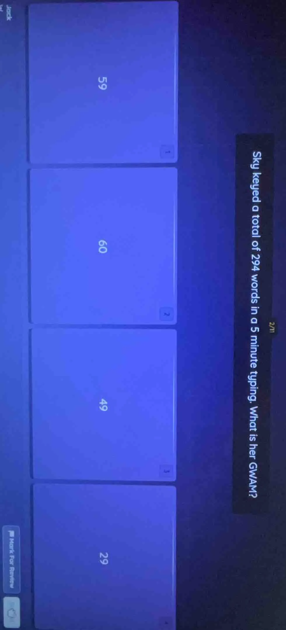 sky keyed a total of 294 words in a 5 minute typing. what is her gwam? …