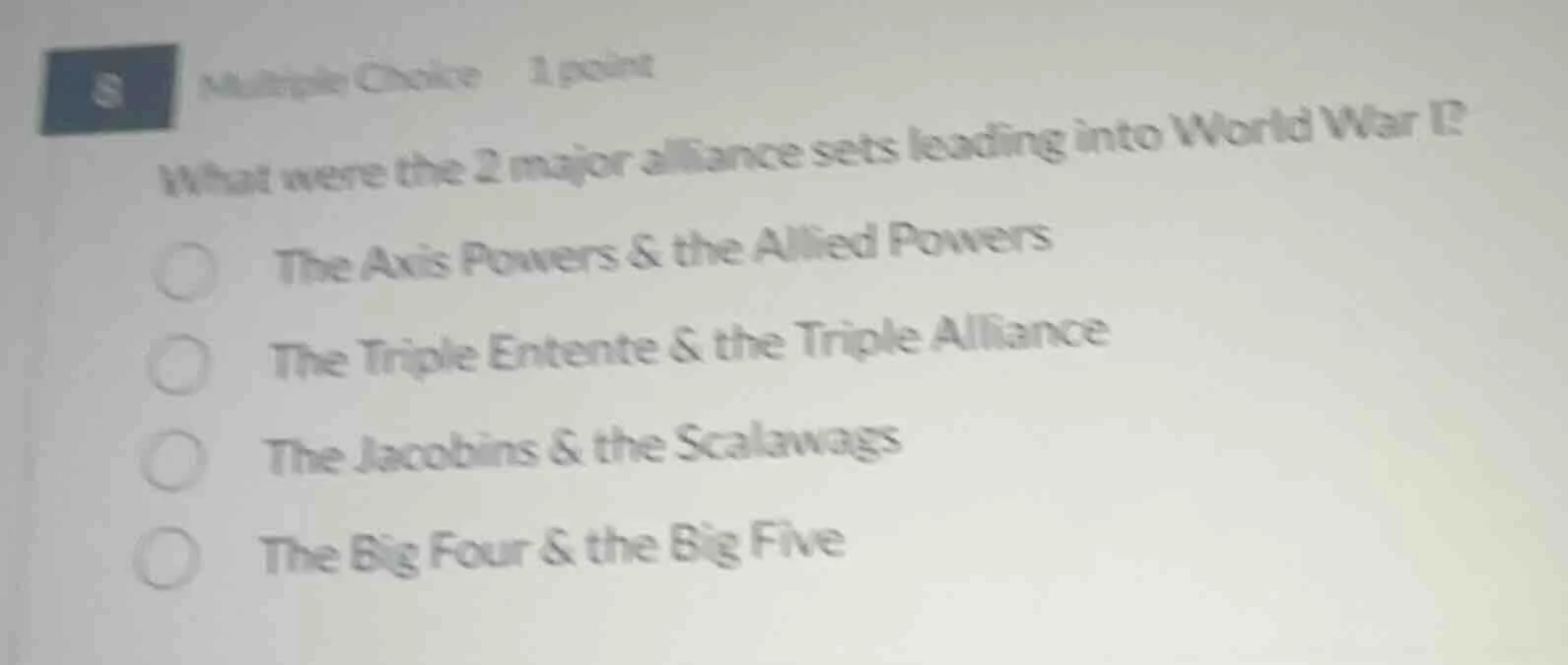 8 multiple choice 1 point what were the 2 major alliance sets leading i…