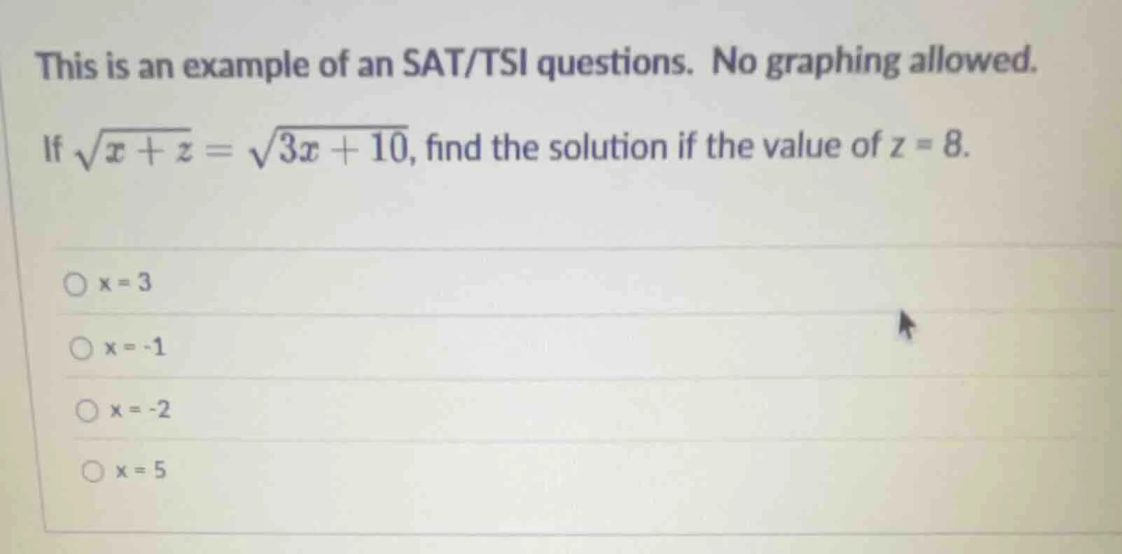 this is an example of an sat/tsi questions. no graphing allowed. if $sq…