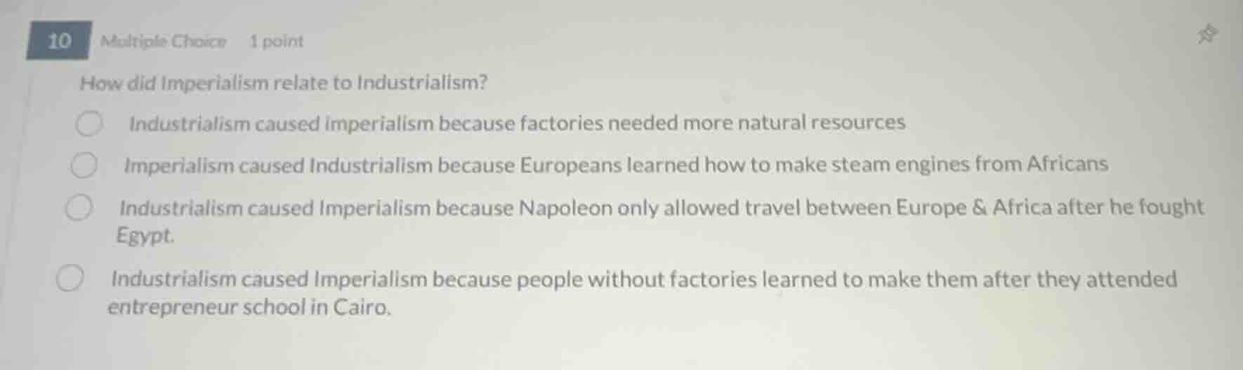 10 multiple choice 1 point how did imperialism relate to industrialism?…