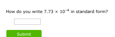 how do you write $7.73 \\times 10^{-4}$ in standard form?