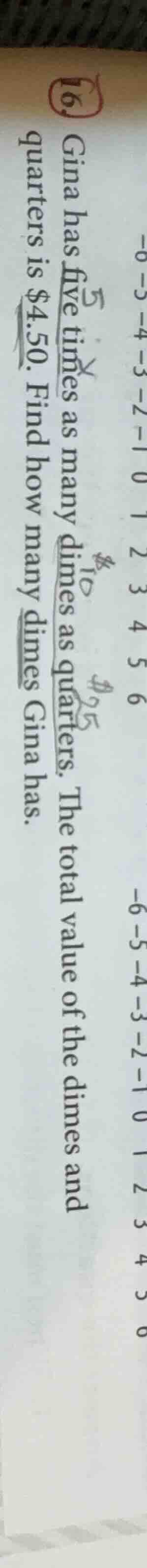 16. gina has five times as many dimes as quarters. the total value of t…