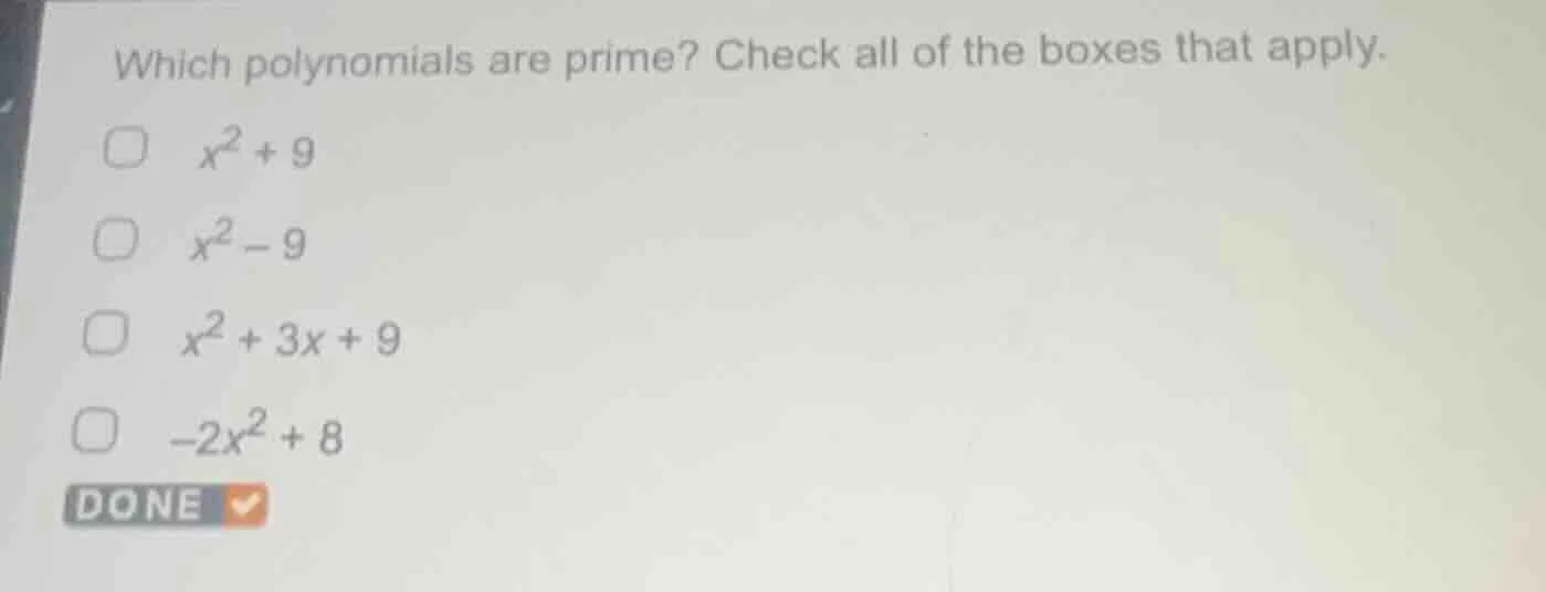 which polynomials are prime? check all of the boxes that apply. $x^2 + …