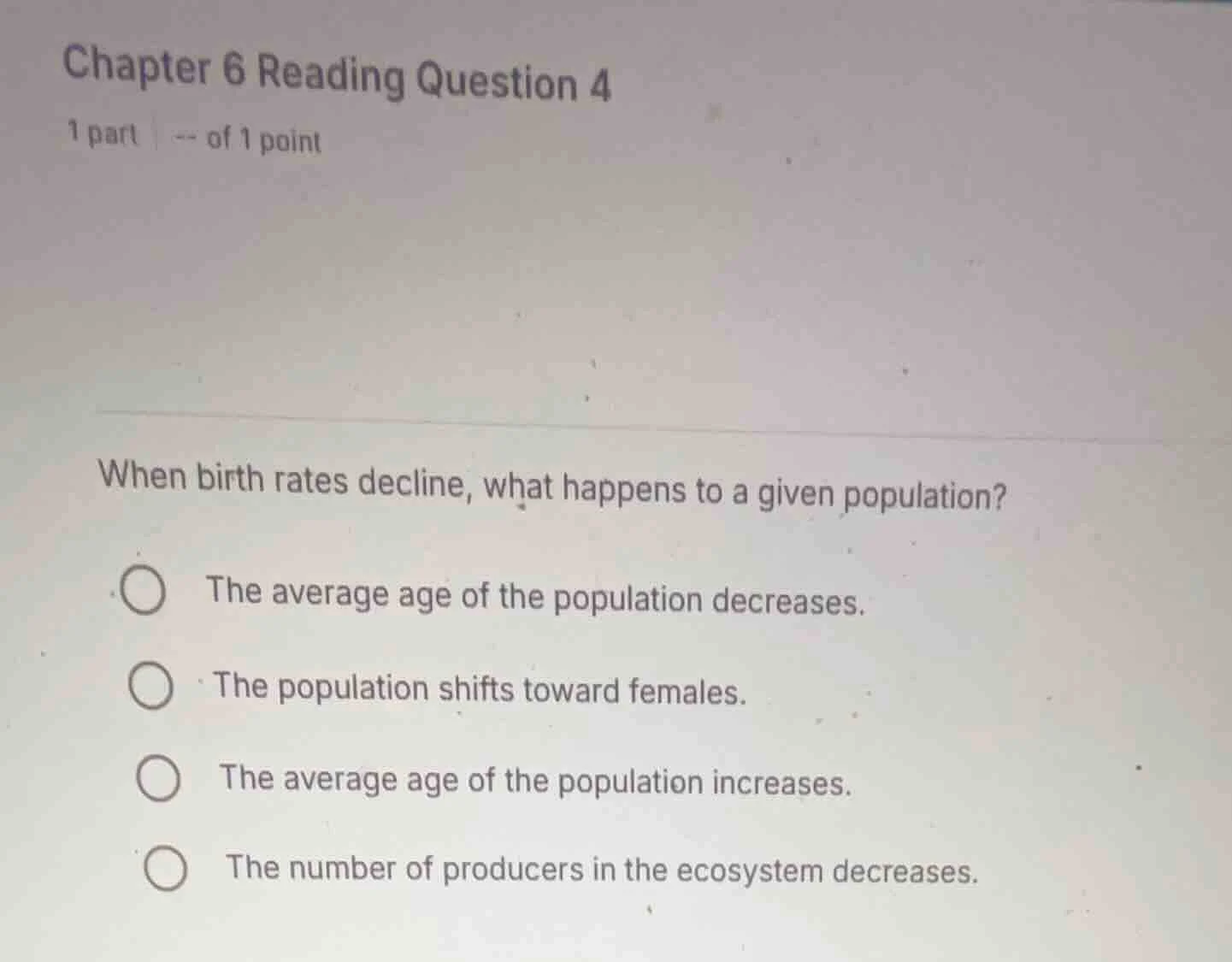 chapter 6 reading question 4 1 part -- of 1 point when birth rates decl…