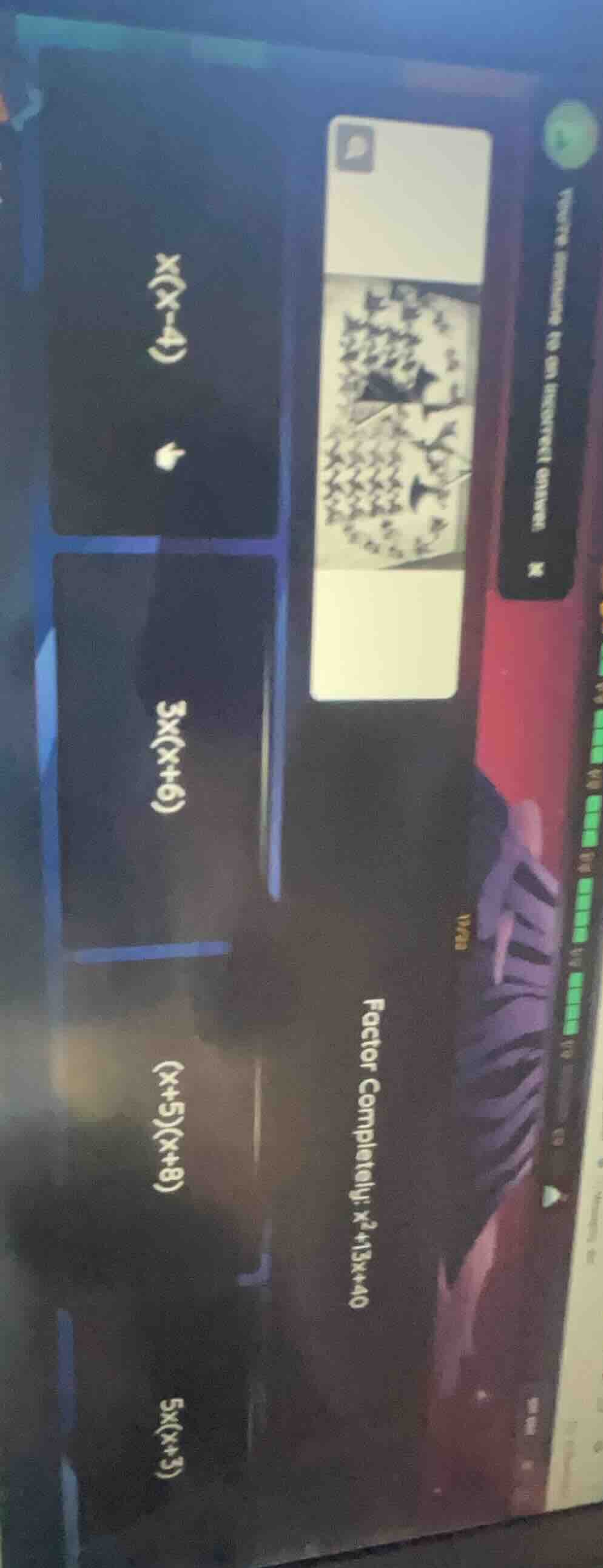 factor completely: $x^{2}+13x+40$ $x(x-4)$ $3x(x+6)$ $(x+5)(x+8)$ $5x(x…